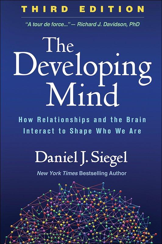 The Developing Mind — by Daniel J. Siegel